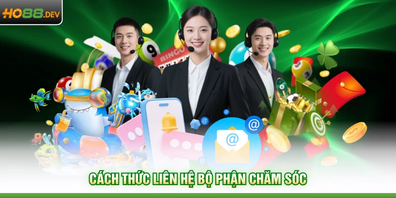 Cách thức liên hệ bộ phận chăm sóc
