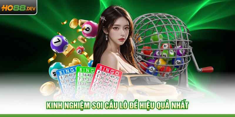 Kinh nghiệm soi cầu lô đề hiệu quả nhất