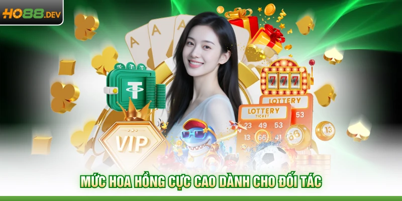 Mức hoa hồng cực cao dành cho đối tác