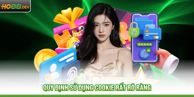 Quy định sử dụng cookie rất rõ ràng